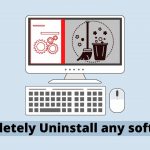 How to Completely Uninstall Software in Windows_TechTipsExpress