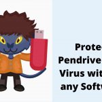 How to Protect Pendrive from Virus without any Software