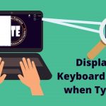 Show keystrokes on your screen as you type