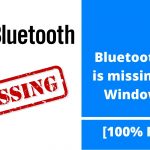 Bluetooth Icon is Missing from Windows 10 [Fixed]