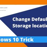 How to Change Default save Location - Download Location in Windows 10