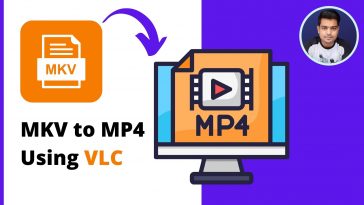 MKV to MP4 - What is the fastest way to convert MKV to mp4