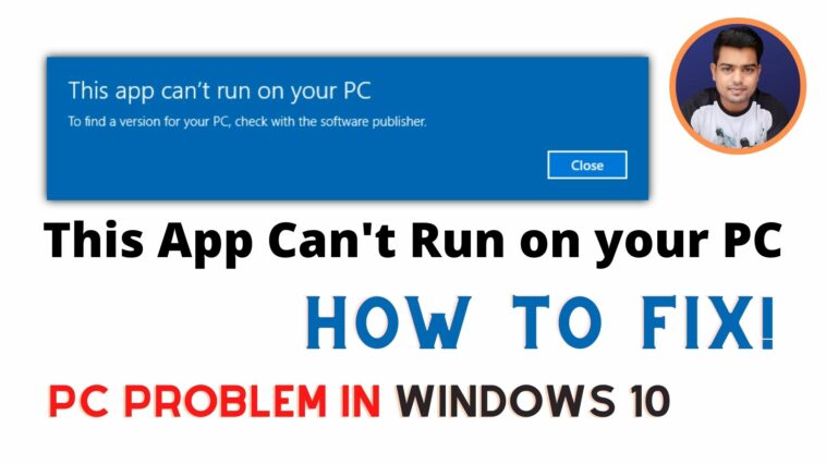 This App Can't Run on Your PC in Windows 10 [Solved]