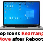 Desktop Icons Rearranging Themselves Upon Reboot - Fix Desktop Icons Keep Moving - TechTipsExpress
