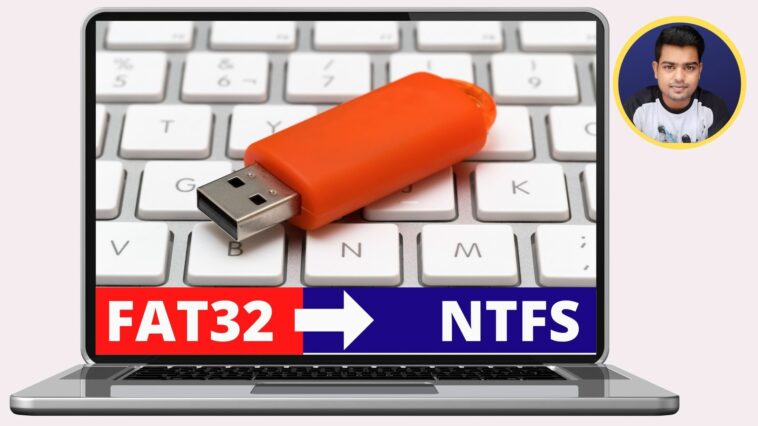Convert USB Pendrive from FAT32 to NTFS Without Losing Data - TechTipsExpress