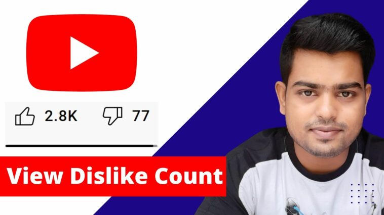 YouTube Dislike Count - How to View Dislike Count on YouTube Video - TechTipsExpress